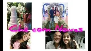 Vlog: Chá com noivas 2018 ♡