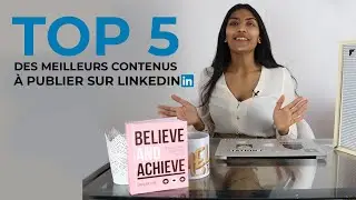 Top 5 des meilleurs contenus à publier sur Linkedin