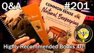 Backyard Beekeeping Questions and Answers Episode 201, a new natural beekeeping book, Winners Named.