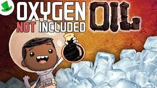 (Незадыхайка) Выживание Oxygen Not Included: Oil Upgrade - 7 - Ледяной биом
