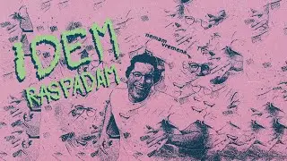 IDEM - Raspadam