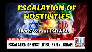 The Escalation of Hostilities IRAN vs ISRAEL