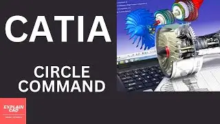 CATIA TUTORIALS FOR BEGINNERS | CIRCLE COMMAND IN CATIA | EXPLAIN CAD 2023
