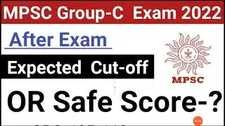MPSC Group-C Expected Cut-off 2022//MpSC Group C Cut-off 2022
