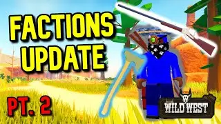 Factions Update Review (Part 2) - The Wild West Update (Roblox)
