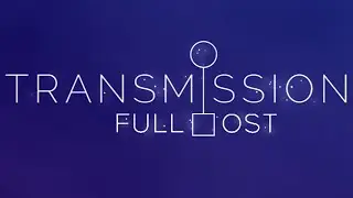 Transmission (Full OST) By LOJU
