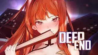 「Nightcore」Deep End - | Lyrics |