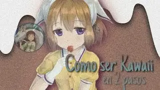 Como ser kawaii en 2 pasos♡☆♡☆