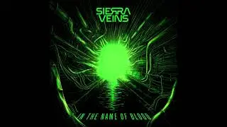 Sierra Veins -In The Name Of Blood- In the Name of Blood