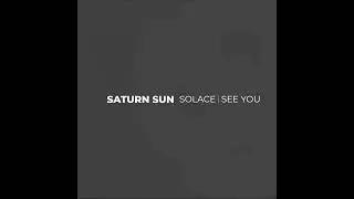 SATURN SUN - See You