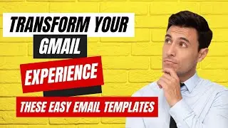 Transform Your Gmail Experience with These Easy Email Templates | Easy Tutorial (2023)