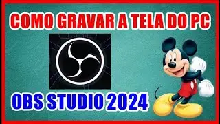 COMO GRAVAR A TELA DO PC COM OBS STUDIO 2024
