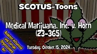 Medical Marijuana, Inc. v. Horn | SCOTUS-Toons (2024-10-15)