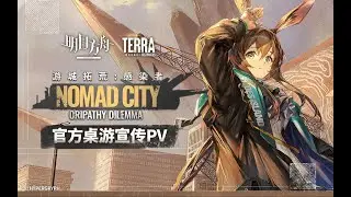 Arknights Nomad City: Oripathy Dilemma PV