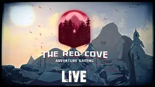 The Long Dark | LIVE | The Red Cove