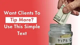 Want Clients To Tip More? Use This Simple Text