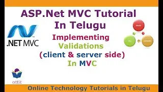 Asp.Net MVC Tutorial in Telugu - Implementing validations ( client & server ) in Asp.Net MVC - ottit