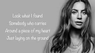 Lady Gaga - Look What I Found (A Star Is Born Soundtrack) [Full HD] lyrics