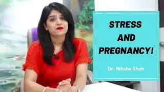 Stress and Pregnancy | Dr. Nitisha Shah | Divine Garbhsanskar|