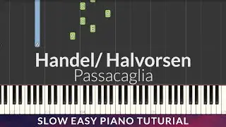 Passacaglia - Handel/ Halvorsen SLOW EASY Piano Tutorial