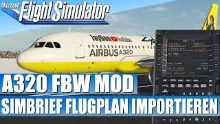 A320 Fly By Wire Mod - SIMBRIEF Flugplan importieren - Guide (Neu) ★ Microsoft FLIGHT SIMULATOR