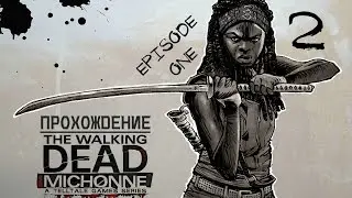 Прохождение The Walking Dead: Michonne Episode 1 #2 - Тихое место