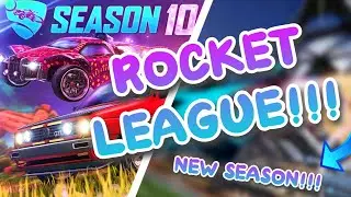 Season 10 Has Arrived!!! | Rocket League