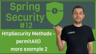 #12 Spring Security. HttpSecurity Methods - permitAll more example 2