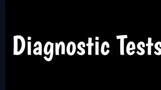 Diagnostic Tests | Difference Between Screening Tests & Diagnostic Tests |