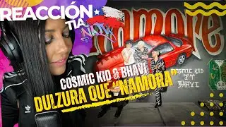 REACCIÓN - COSMIC KID ft. BHAVI - 'NAMORE'
