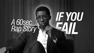 Short Rap Video - IF YOU FAIL | 16 Bars of Thought - Chapter 1