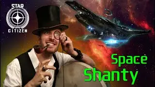 The Star Citizen Space Shanty Medley - A Stella-Fortuna Celebration