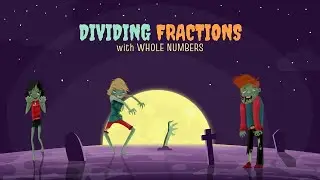 DIVIDING FRACTIONS  |  TEKS 5.3J  |  Our Zombie Friends