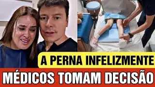 Médicos tomam decisão sobre Vera Viel esposa de Rodrigo Faro, a perna infelizmente