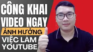 Tầm Quan Trọng Của Chế Độ Không Công Khai Video Trong Việc Phát Triển Kênh Youtube