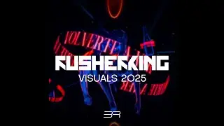 RUSHERKING - 2025 Visuals