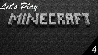Let's Play Minecraft-4 Серия