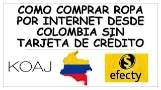 How to buy clothes online from Colombia and pay with Efecty
