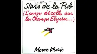 Movie Music - Stars De La Pub (L'Avion Décolle Sur Les Champs-Elysées...) (1982 - Maxi 45T)