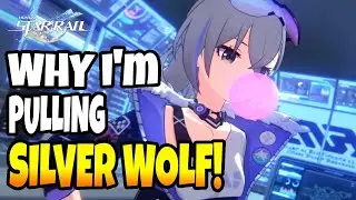 WHY DESPITE THE NERFS, I'M STILL GOING FOR SILVER WOLF! | HONKAI: STAR RAIL