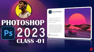 Adobe Photoshop 2023 for Beginners - Class 1 - Introduction