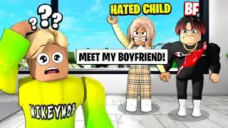 Roblox THE HATED CHILD has a NEW BOYFRIEND..😠👫❤️ (Brookhaven🏡 RP)