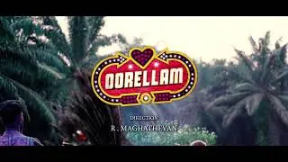 OORELLAM OFFICIAL TEASER| N.BARATHIRAJAA | R.MAGHATHEVAN  | B.SANDRA PRAKASH