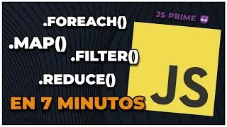 .map .filter y más en 7 minutos (Funciones de orden superior JS)
