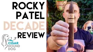 Rocky Patel Decade Cigar Review