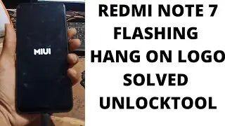 Redmi note 7 flashing unlocktool |redmi note 7 hang on logo solution |redmi note 7 bootloader unlock