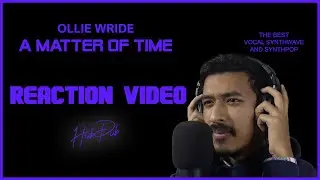 Ollie Wride - A Matter Of Time HubDub REACTION VIDEO | Synthwave | Synthpop | 80s | Shillong