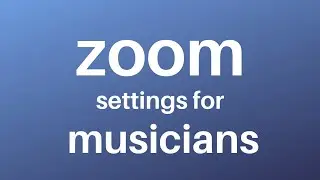 The Best Zoom Settings For Music Lessons