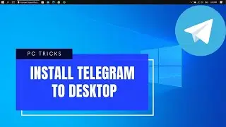 How to Install Telegram to Desktop | PC TRICKS