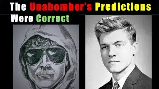 The Unabomber's Predictions Were Correct